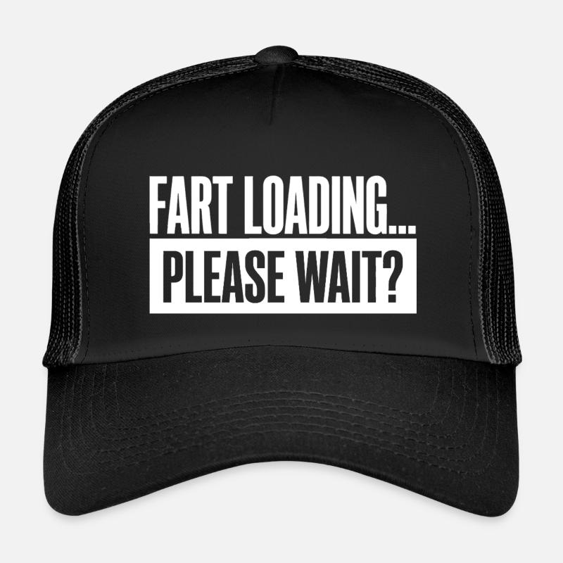 Fart Loading Please Wait Fart Funny Kids’ Trucker Cap