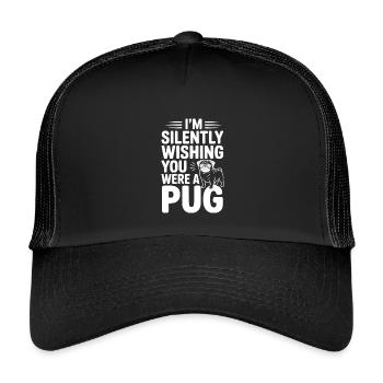 I'm Silently Wishing You Were a Pug - Kids’ Trucker Cap - black/black - Front