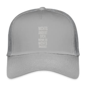 Nichts ändert sich, wenn du nichts änderst - Kinder Trucker-Cap - Hellgrau - Vorne