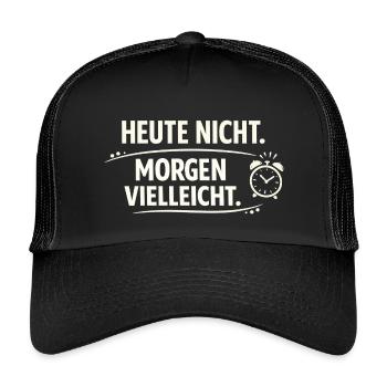 Heute nicht Morgen vielleicht  - Kinder Trucker-Cap - Schwarz/Schwarz - Vorne