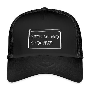 Bitte sei ned so deppat – Lustiger Dialekt Spruch - Kinder Trucker-Cap - Schwarz/Schwarz - Vorne