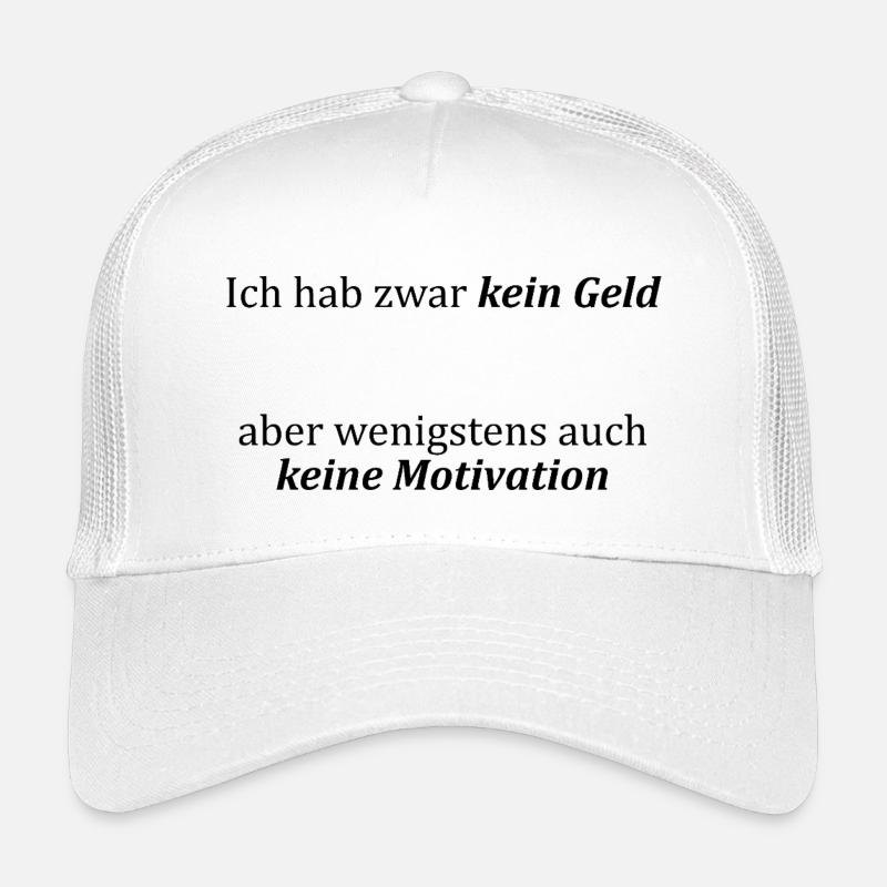 Unispruch "kein Geld, keine Motivation" Studenten Kinder Trucker-Cap