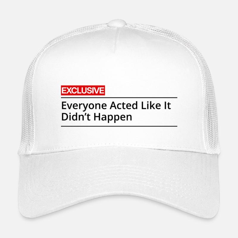 EVERYONE_ACTED_LIKE_IT_DIDN_T_HAPPEN_blackediti - Kinder Trucker-Cap - Weiß