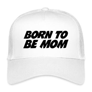 Born to be a mom - Kids’ Trucker Cap - white - Front
