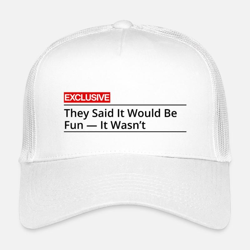 They Said It Would Be Fun It Wasn't Kids’ Trucker Cap
