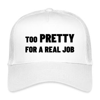 Too Pretty for a Real Job - Kids’ Trucker Cap - white - Front
