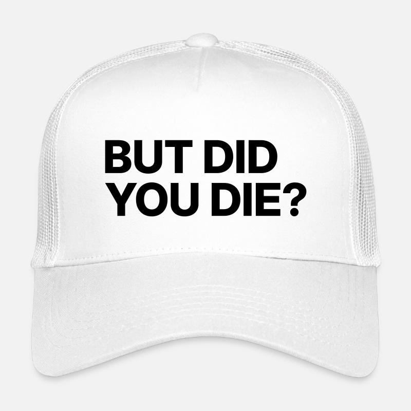 But did you die? Kids’ Trucker Cap