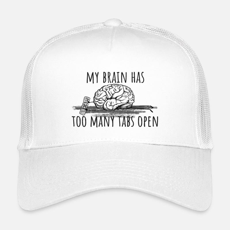 My Brain has too many tabs open! Kinder Trucker-Cap