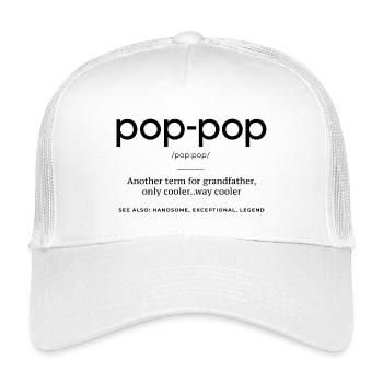 Pop-Pop Definition - Cool and Legendary Grandpa - Kids’ Trucker Cap - white - Front