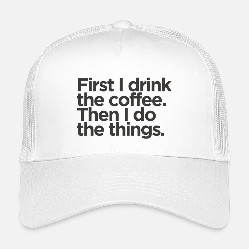 First I Drink The Coffee - Kinder Trucker-Cap - Weiß