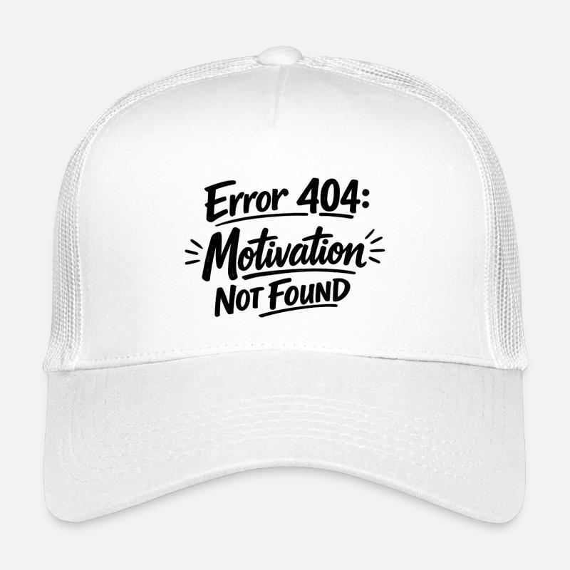 404 Motivation Not Found | Minimal Shirt Kinder Trucker-Cap