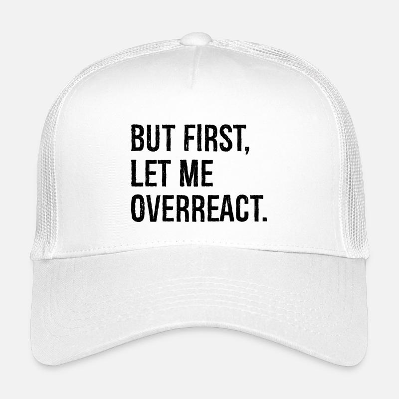 but first let me overreact Kinder Trucker-Cap