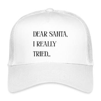 Funny saying: Dear Santa I Really Tried xmas - Kids’ Trucker Cap - white - Front