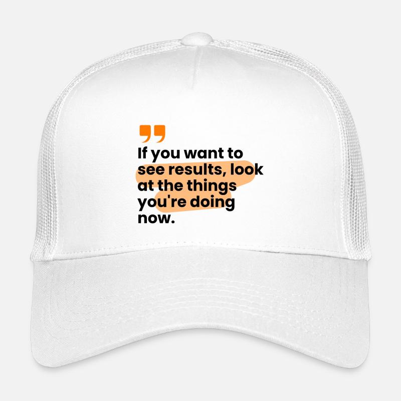 Si vous voulez des résultats, regardez les choses... Casquette trucker enfant