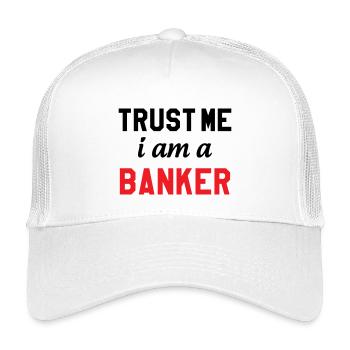 Believe me, I'm a banker - Kids’ Trucker Cap - white - Front