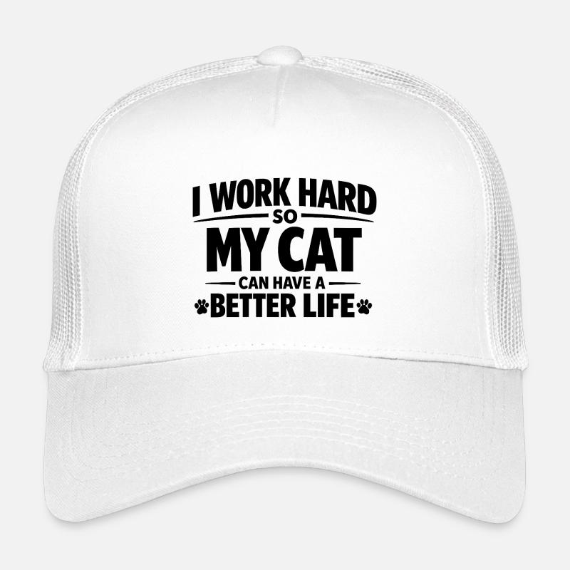 Ich arbeite hart damit meine Katze Luxusleben hat Kinder Trucker-Cap
