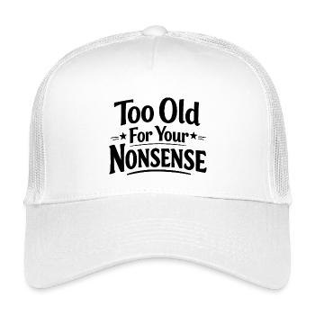 Zu alt für deinen Unsinn, lustiger Opa, Oma - Kinder Trucker-Cap - Weiß - Vorne