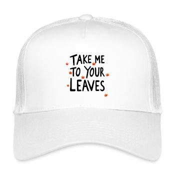 Bring mich zu deinen Blättern. Schönen Herbst. Ern - Kinder Trucker-Cap - Weiß - Vorne