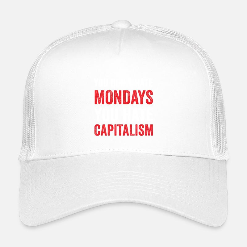 Du hasst den Montag nicht. Du hasst den Kapitalismus Kinder Trucker-Cap