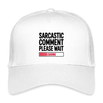 Sarcastic Comment Please Wait Humor Statement - Kinder Trucker-Cap - Weiß - Vorne