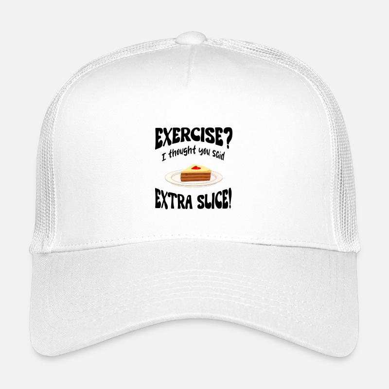 Exercice? I thought you said extra slice Funny Kids’ Trucker Cap
