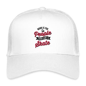 Work is for people who can't Eis skate - Kinder Trucker-Cap - Weiß - Vorne