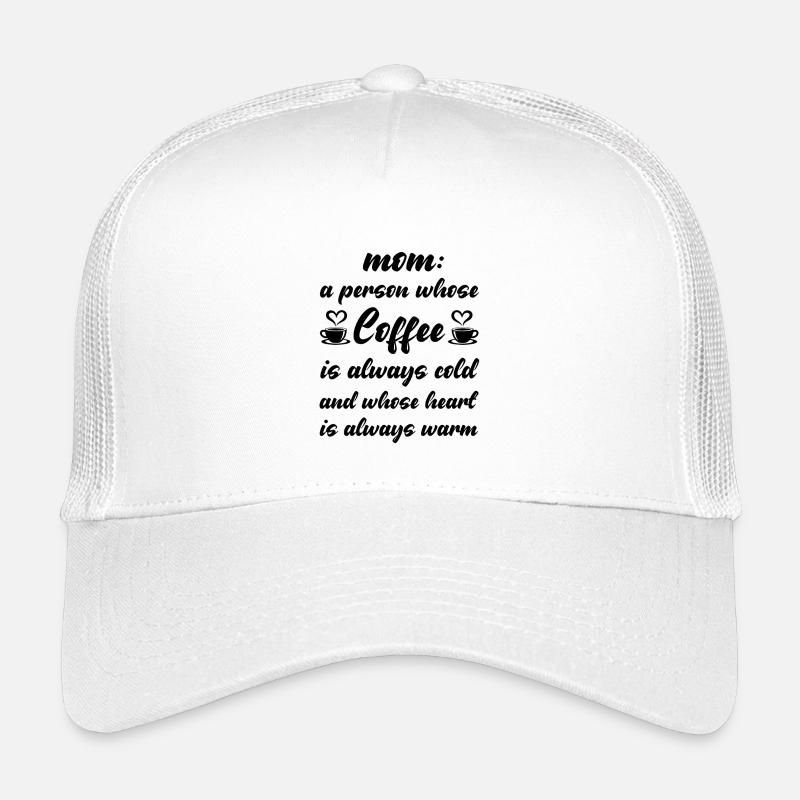 Mom is a peron whose Coffee is always cold Kinder Trucker-Cap
