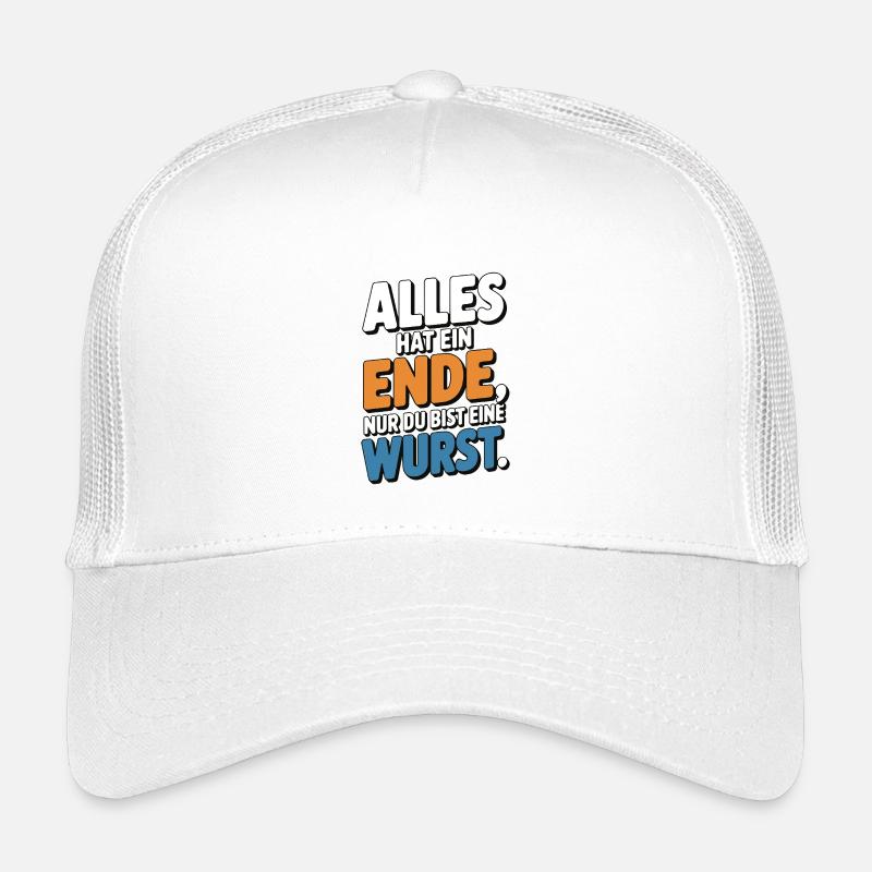 Alles hat ein Ende nur du bist eine Wurst Kinder Trucker-Cap