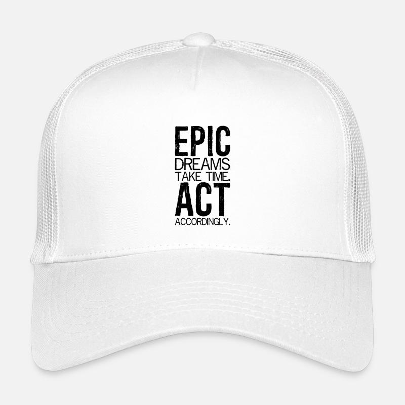 epic dreams take time act accordingly Kids’ Trucker Cap