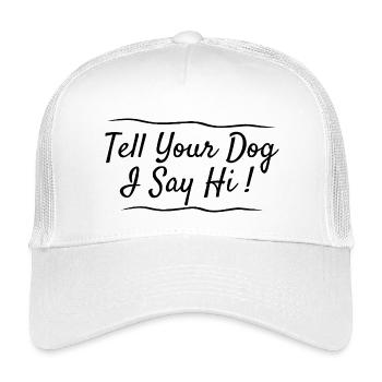 Hundeliebhaber Gruß: Tell Your Dog I Say Hi - Kinder Trucker-Cap - Weiß - Vorne