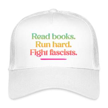 Read books. Run hard. Fight fascists. - Kids’ Trucker Cap - white - Front