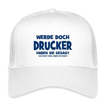 Werde doch Drucker haben sie gesagt - Das macht Sp - Kinder Trucker-Cap - Weiß - Vorne