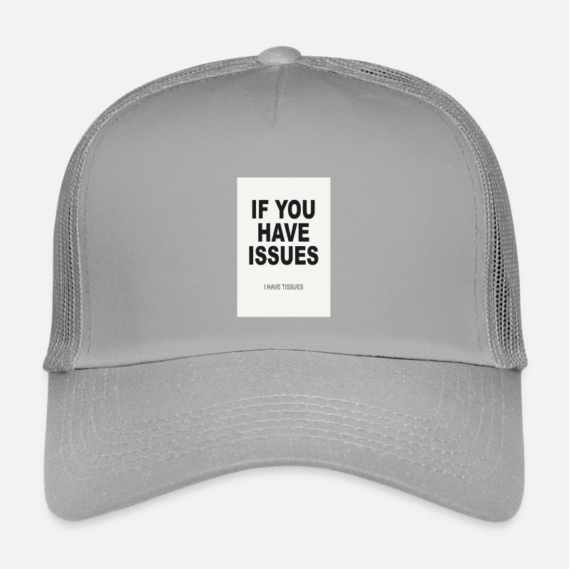 If You Have Issues – Minimalist Humor Poster Kids’ Trucker Cap