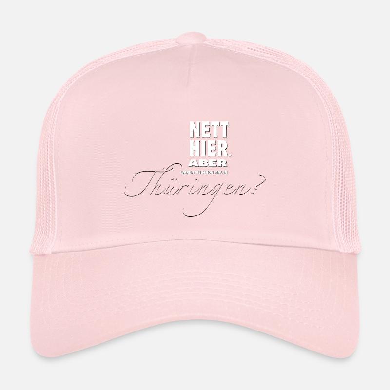 Nett hier. Aber waren Sie schon mal in Thüringen? - Kinder Trucker-Cap - Hellrosa