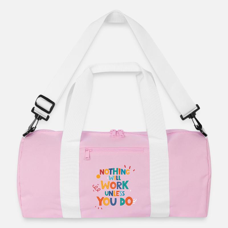 Nothing Will Work Unless You Do Recycelte Duffel Bag