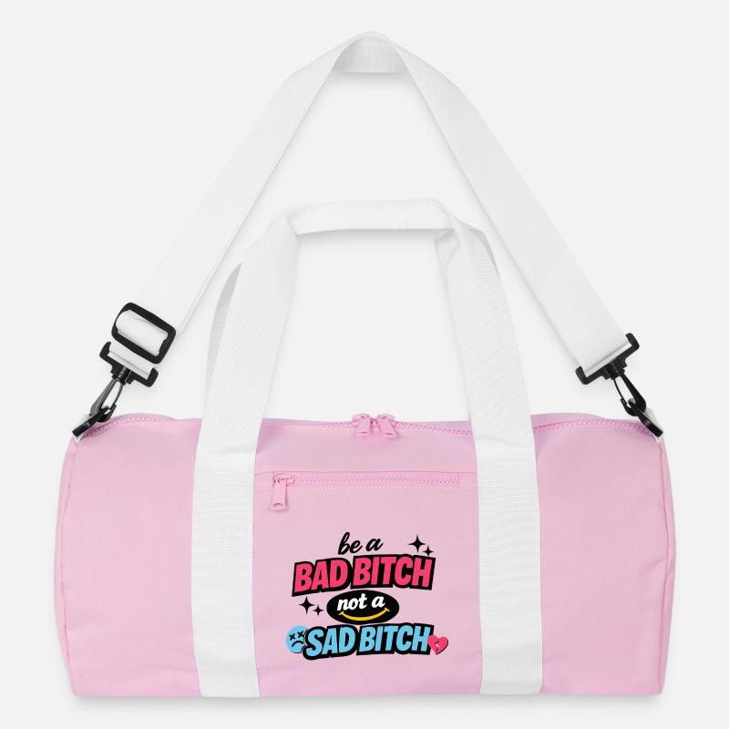 Be a Bad B*tch Not a Sad B*tch Recycelte Duffel Bag