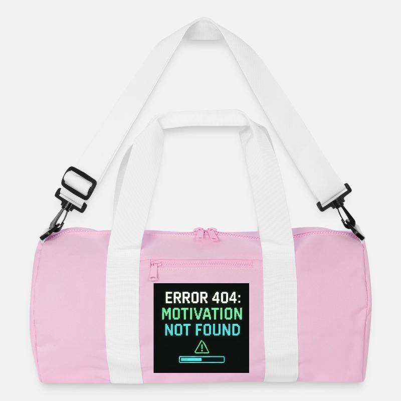 Error 404: Motivation Not Found  Recycelte Duffel Bag