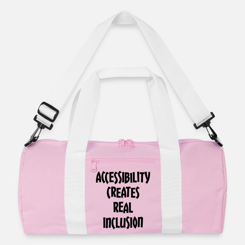 Accessibility creates true inclusion # Recycled Duffel Bag