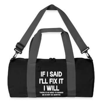 Humorvolles Fix It Zitat T-Shirt - Recycelte Duffel Bag - Schwarz/Graphitgrau - Vorne