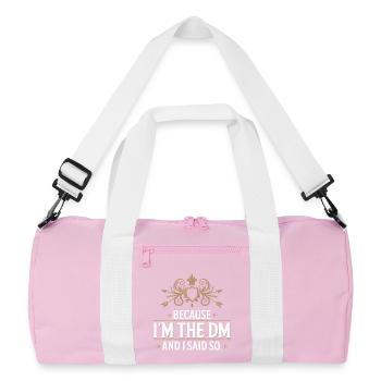 Becasue I'm the DM and I said so - Fantasy T-Shirt - Recycled Duffel Bag - pink/white - Front