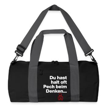 DU HAST HALT PECH BEIM DENKEN.. SARKASMUS GESCHENK - Recycelte Duffel Bag - Schwarz/Graphitgrau - Vorne