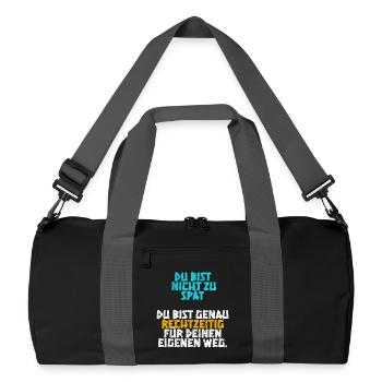 Du bist genau rechtzeitig für deinen eigenen Weg - Recycelte Duffel Bag - Schwarz/Graphitgrau - Vorne