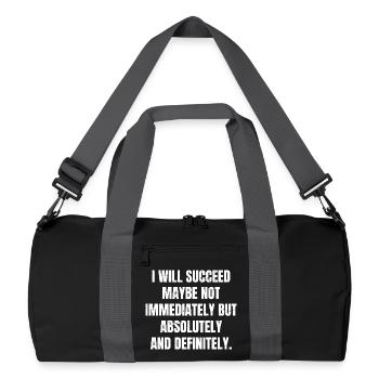 Ich werde Erfolg haben, vielleicht nicht sofort, aber absolut - Recycelte Duffel Bag - Schwarz/Graphitgrau - Vorne