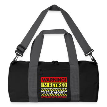 Warning I'm Retired Approach With Caution - Recycled Duffel Bag - black/graphite grey - Front