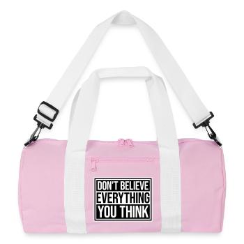 Don't Believe Everything You Think Spruch Weisheit - Recycelte Duffel Bag - Rosa/Weiß - Vorne