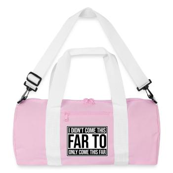 I Didn't Come This Far To Only Come This Far Motto - Recycled Duffel Bag - pink/white - Front