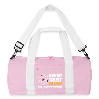 Never Trust an Atom Funny Science Pun - Recycled Duffel Bag - pink/white - Front