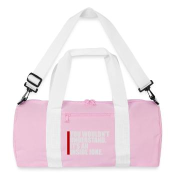 You Wouldn't Understand It's An Inside Joke Spruch - Recycelte Duffel Bag - Rosa/Weiß - Vorne