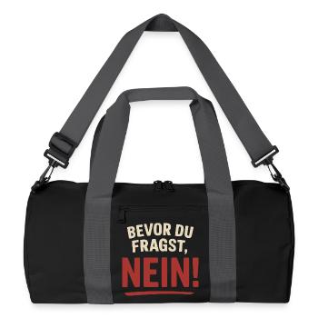 Avant que tu demandes, non ! - Sac de sport recyclé - noir/gris graphite - Devant