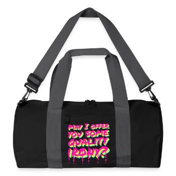 May I Offer You Some Quality Irony Lustiger Spruch - Recycelte Duffel Bag - Schwarz/Graphitgrau - Vorne